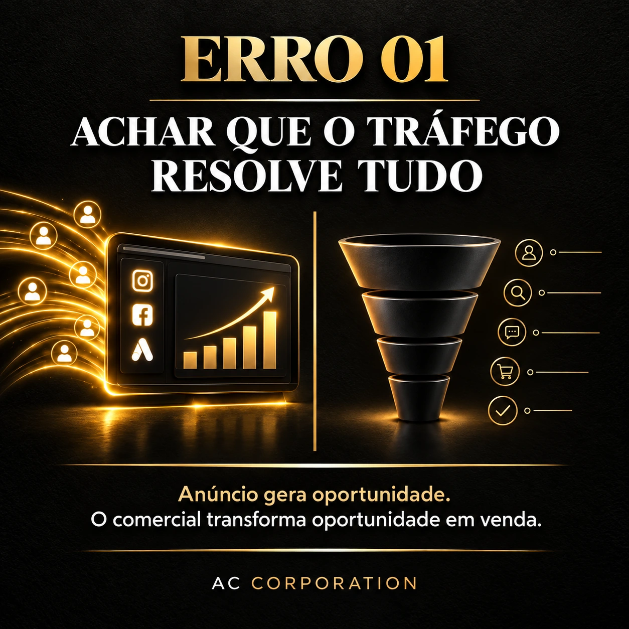 Erro 01 — Achar que o tráfego resolve tudo